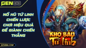 Nổ Hũ Tứ Linh Chiến Lược Chơi Hiệu Quả Để Giành Chiến Thắng